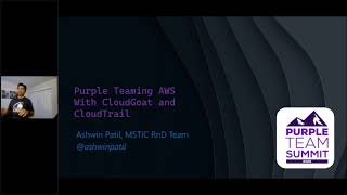 #PurpleTeamSummit Purple Teaming AWS with CloudGoat and CloudTrail - Ashwin Patil