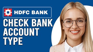 How To Check Bank Account Type HDFC (How To Know HDFC Bank Account Type)