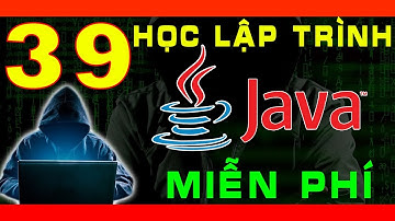[MIỄN PHÍ] HỌC LẬP TRÌNH ỨNG DỤNG DI ĐỘNG ANDROID - Bắt Đầu Với Khóa Học Java Cơ Bản