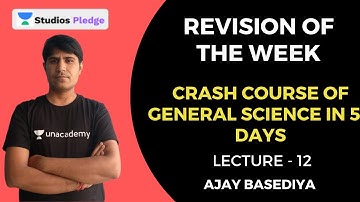 L12: Revision of the Week | Crash Course of General Science in 50 days | MPPSC | Ajay Basediya