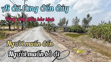 Người thì muốn đến.người muốn bỏ đi.Vùng quê xa sôi hẻo lánh.Gò Công tây.tiền giang.