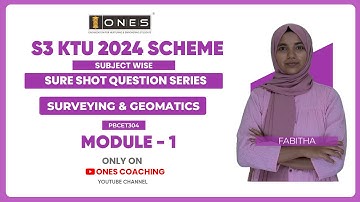 S3 KTU SURE SHOT QUESTION SERIES | SURVEYING & GEOMATICS | MODULE 1 | ONES
