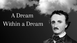 A Dream Within a Dream by Edgar Allan Poe