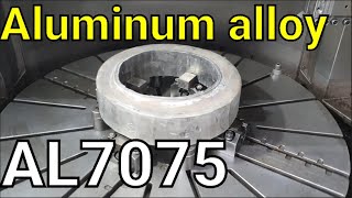 This forged Al7075 aluminum alloy is very tough. - Vertical Lathe, CNC lathe, Turning