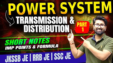 POWER SYSTEM | complete transmission & distribution | JKSSB JE | SSC JE 2025 | RRB JE 2025 #rjsir