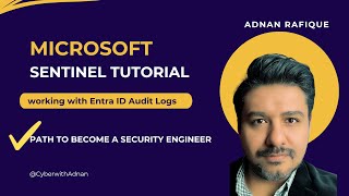 Microsoft Sentinel Tutorial | Working with Entra ID Audit Logs