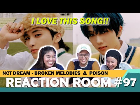 [Reaction Room] NCT DREAM BROKEN MELODIES & POISON MV REACTION!!