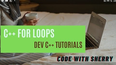 C++ For Loop || Dev C++ tutorial || Code with Sherry