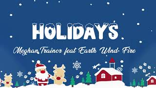 Holidays Lyrics - Meghan Trainor feat  Earth, Wind & Fire - Lyric Best Song
