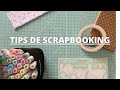 TIPS y TRUCOS de SCRAPBOOKING (Cómo aprovechar más el tiempo en el scrap)