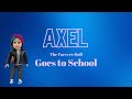 Axel (The Forever Doll) Goes to school