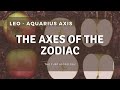 Leo &amp; Aquarius | The Axes of the Zodiac