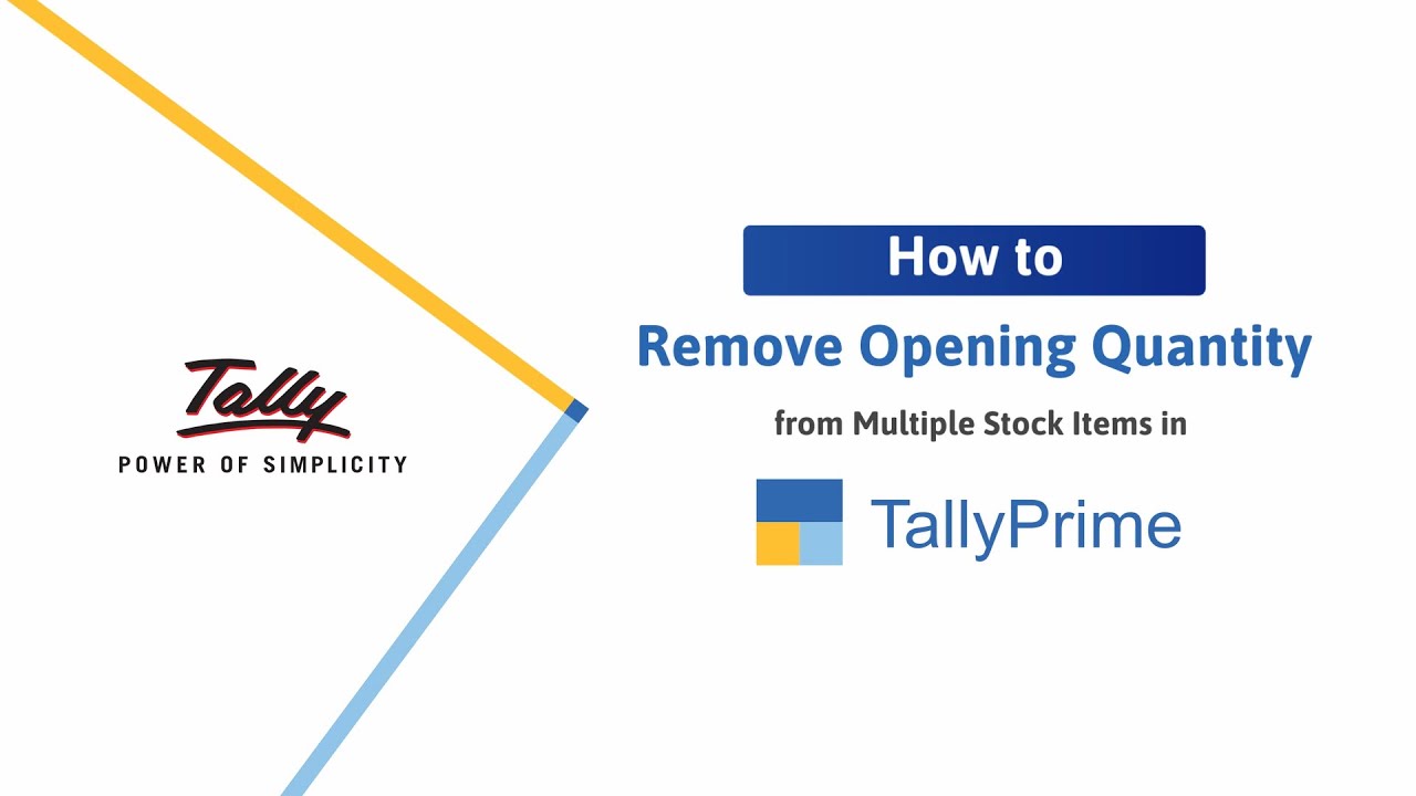 How To Remove Opening Quantity From Multiple Stock Items In TallyPrime How To Remove Opening Quantity From Multiple Stock Items In TallyPrime
