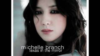 Video thumbnail of "Michelle Branch- Texas in the Mirror"