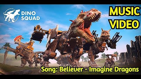 Dino Squad Believer (Imagine Dragons) M/V