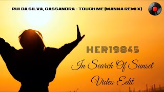 Rui Da Silva, Cassandra - Touch Me (MANNA Remix) 🎵🎵🎵