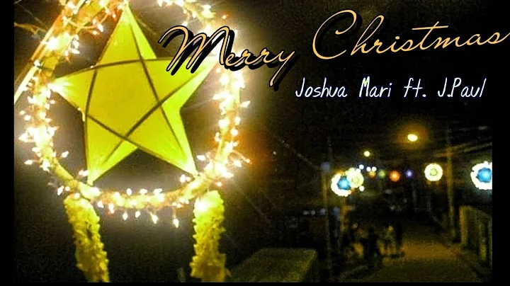 Merry Christmas - Joshua Mari ft. J.Paul (Official...