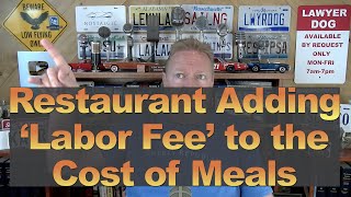 Restaurant Adding &#39;Labor Fee&#39; to the Cost of Its Meals