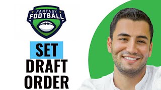 How to Set Draft Order on ESPN Fantasy Football