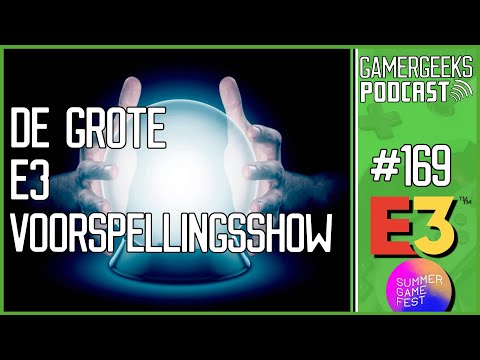 De E3 Voorspellingsshow 2021 - GamerGeeks Podcast Afl. 169