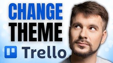 How to Change Your Trello Theme NOW!
