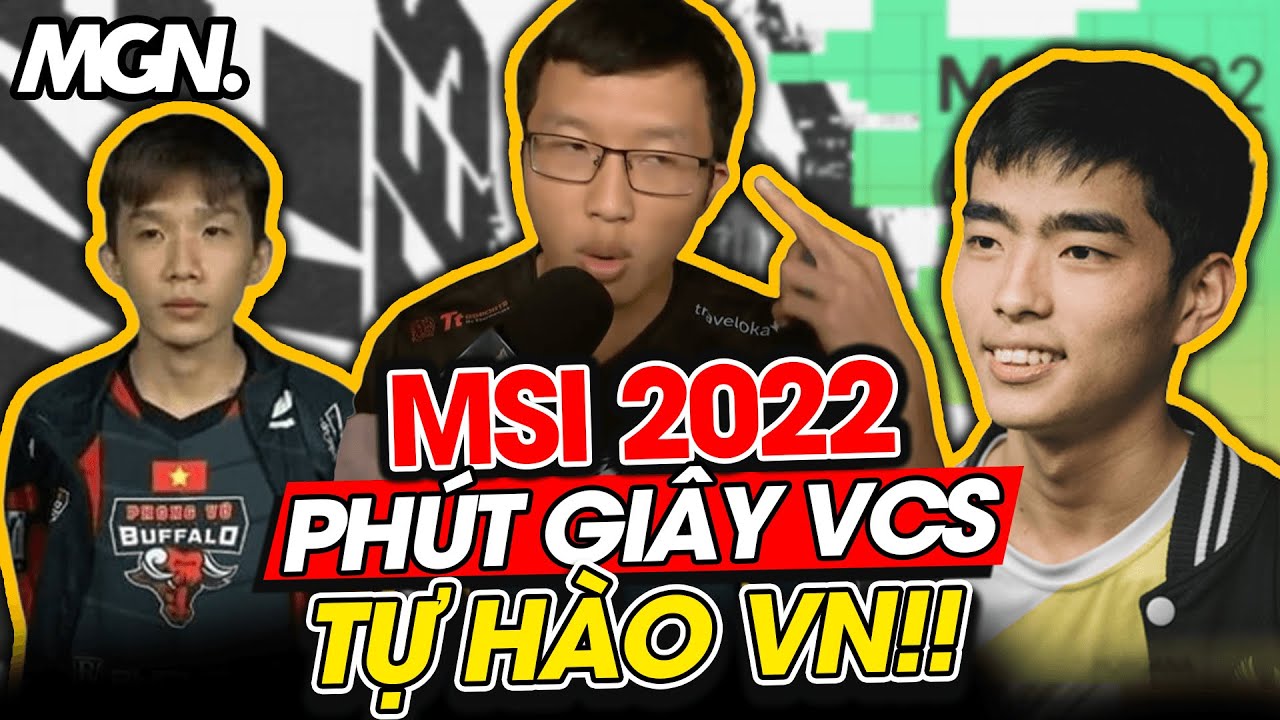 [MSI 2022] Top Khoảnh Khắc Huyền Thoại Của VCS – Tự Hào Việt Nam | MGN Esports