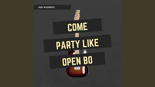 Come Party Like Open BO