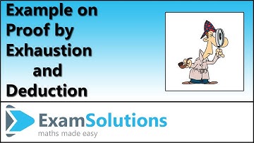 Example to Try on Proof by Exhaustion and Deduction | ExamSolutions - maths problems answered