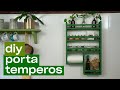DIY - Porta Temperos para ORGANIZAR DE VEZ a sua COZINHA