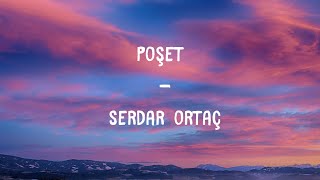 Serdar Ortaç - Poşet ( Speed Up+Lyrics ) Resimi