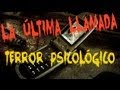 Terror Psicológico - La última llamada