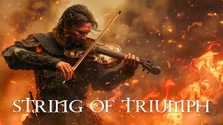 "STRING OF TRIUMPH" Pure Listening 🌟 Most Powerful Violin Fierce Orchestral Strings Music