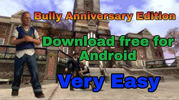 Download Bully Anniversary Edition Full Version in Android free