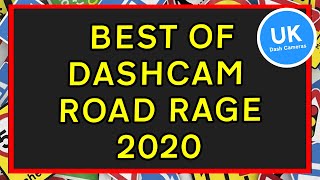 Best of U.K. Dash Cameras - Road Rage - Best of 2020!