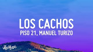 Piso 21 & Manuel Turizo - Los Cachos (Letra/Lyrics) [1 Hour]