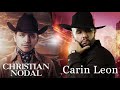 Carin Leon y Christian Nodal Mix 2022 - Lo Mas Nuevo 2022