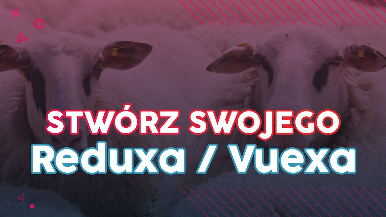 Piszemy własnego Reduxa/Vuexa! Własna biblioteka w 20 minut #javascript #vue #react