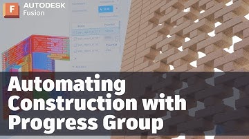 How Progress Group is Automating Construction using Autodesk Fusion