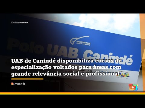 Assista: A UAB de Canindé disponibiliza cursos de especialização voltados para áreas de grande relevância social