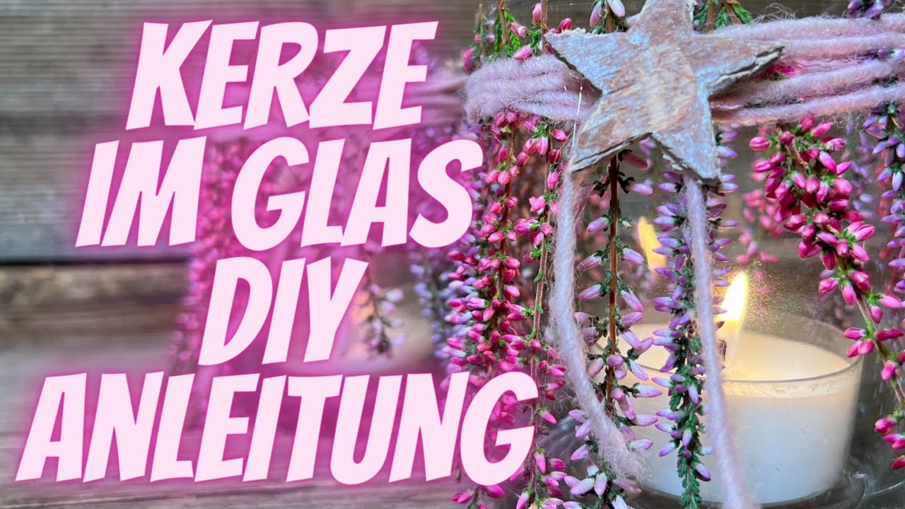 CALLUNA UM - Inspiration Winter GLAS - Windlicht Deko - - selber Deko machen Kostengünstige Winter YouTube