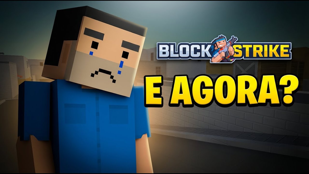 ESSA É A ÚLTIMA CHANCE DO BLOCK STRIKE?