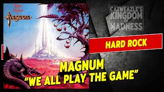 Magnum: &quot;We All Play The Game&quot; (1982)