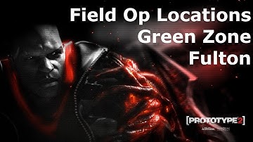 Prototype 2: Green Zone - Fulton Field Op Locations