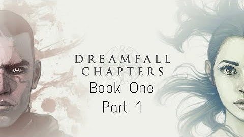 Dreamfall Chapters: Book One Walkthrough (Part 1, No Commentary)