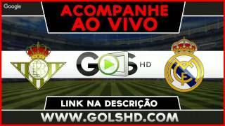 Betis x Real Madrid - HD LIVE - AO VIVO