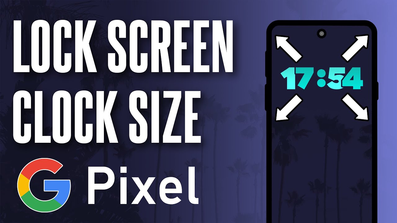 How to Change Lock Screen Clock Size on Google Pixel - YouTube