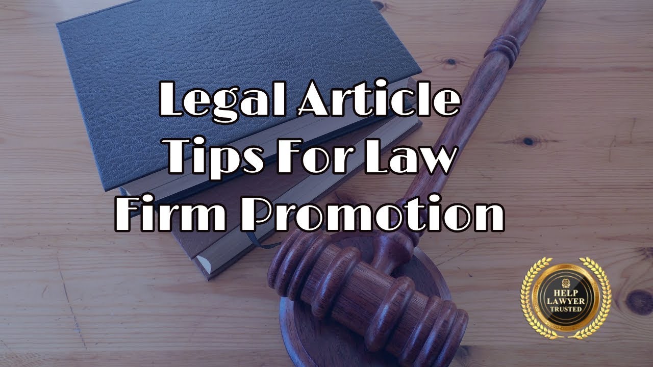 Legal Content Strategy - Help Lawyer Article Tips