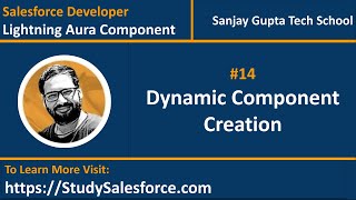 14 Dynamic Component Creation in Aura Component | Lightning Aura Component Development Video Series