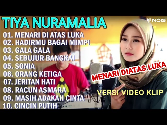 TIYA NURAMALIA FULL ALBUM MENARI DIATAS LUKA,HADIRMU BAGAI MIMPI,GALA-GALA DANGDUT COVER  2024 class=