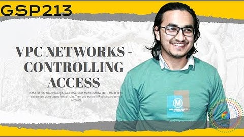 VPC Networks - Controlling Access Networking in the Google Cloud